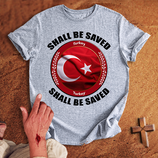 Turkey Shall Be Saved T-shirt
