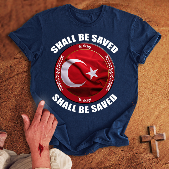 Turkey Shall Be Saved T-shirt