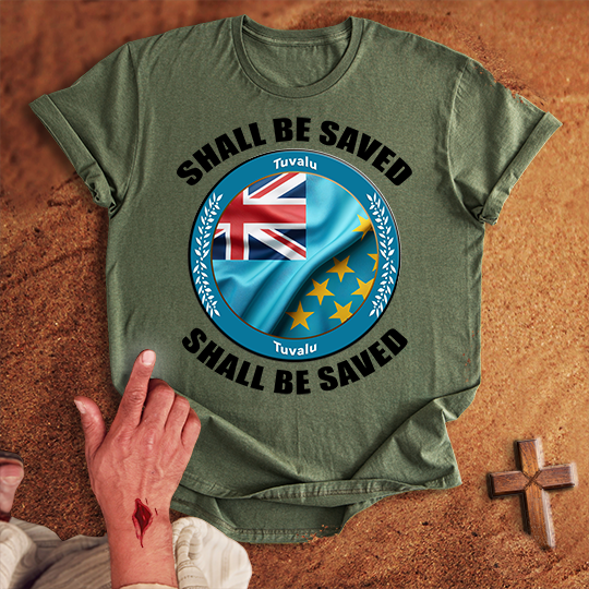 Tuvalu Shall Be Saved T-shirt