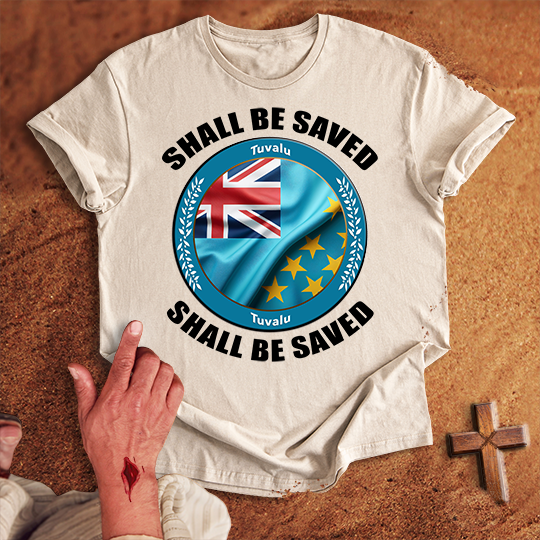Tuvalu Shall Be Saved T-shirt