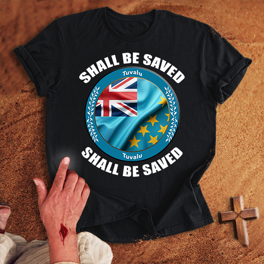 Tuvalu Shall Be Saved T-shirt