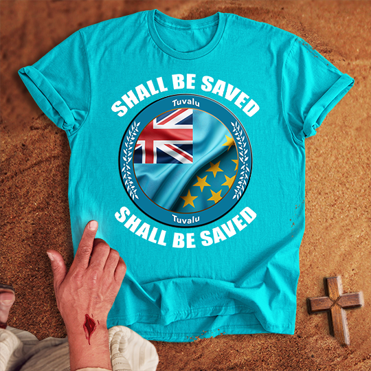 Tuvalu Shall Be Saved T-shirt