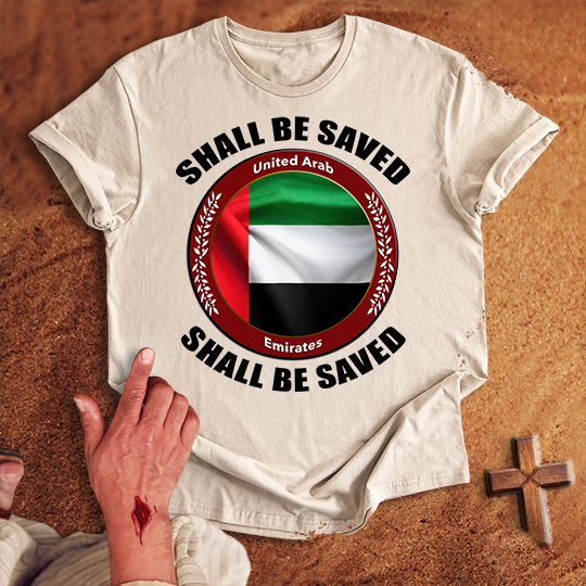 United Arab Emirates Shall Be Saved T-shirt