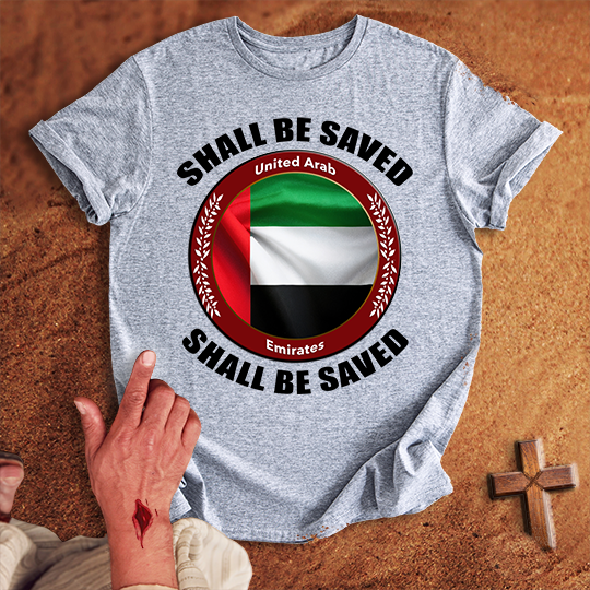 United Arab Emirates Shall Be Saved T-shirt