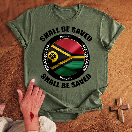 Vanuatu Shall Be Saved T-shirt