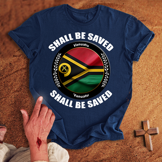 Vanuatu Shall Be Saved T-shirt