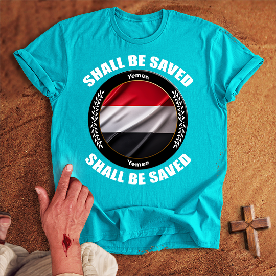 Yemen Shall Be Saved T-shirt