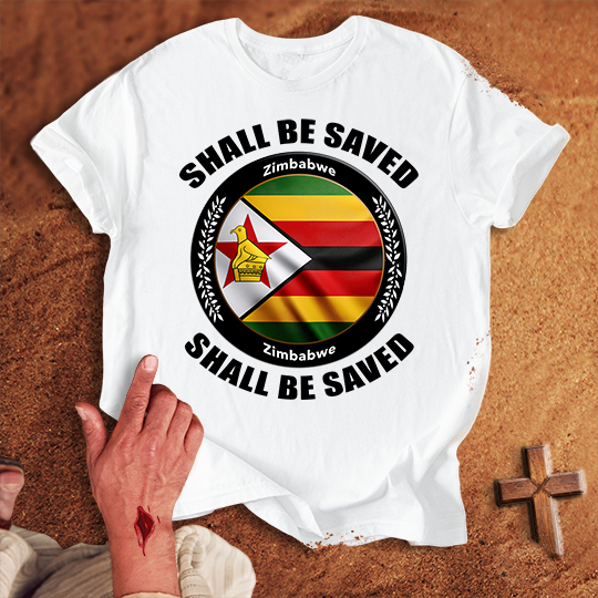 Zimbabwe Shall Be Saved T-shirt