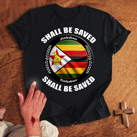 Zimbabwe Shall Be Saved T-shirt