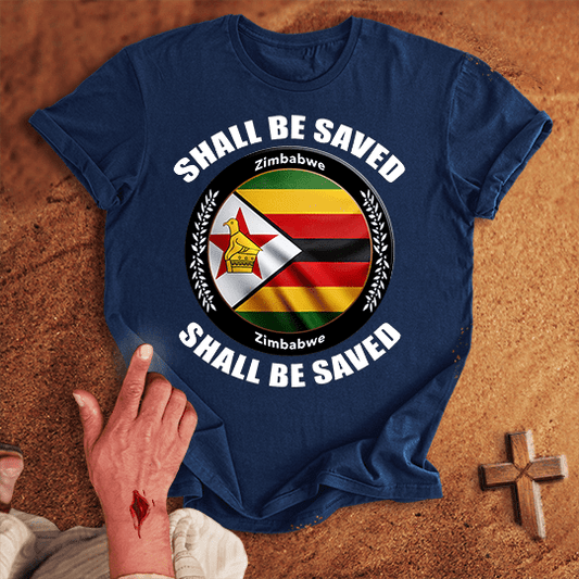 Zimbabwe Shall Be Saved T-shirt