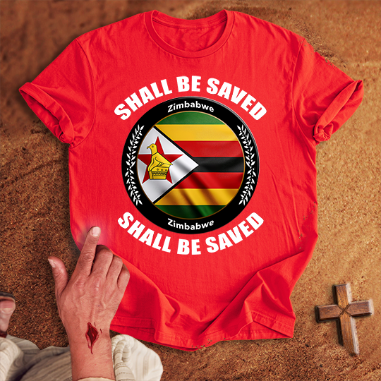 Zimbabwe Shall Be Saved T-shirt