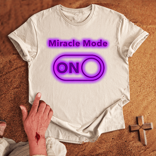 Miracle Mode ON T-shirt