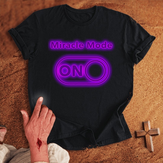 Miracle Mode ON T-shirt