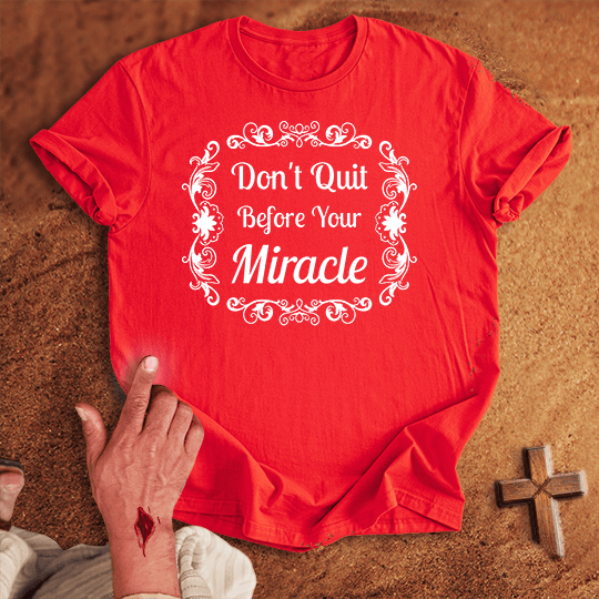 Don T Quit Before Your Miracle T Shirt - Sport Grey M | Biblical & Scripture Inspired Apparel | Jesus Monk