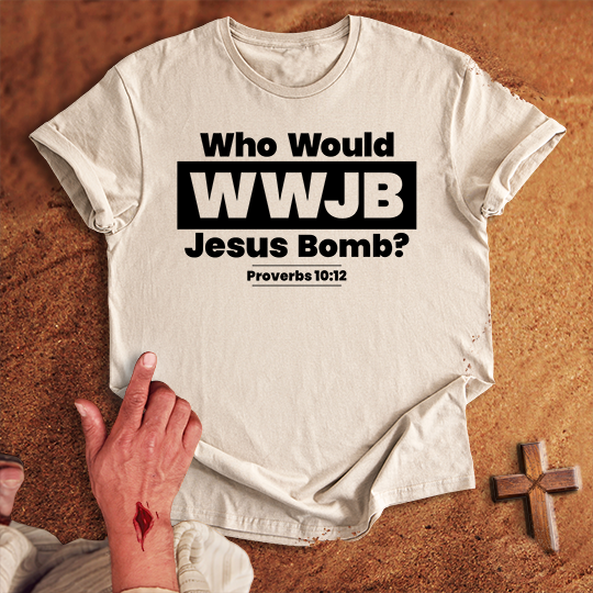 WWJB Who Would Jesus Bomb T-shirt