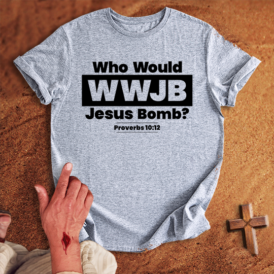WWJB Who Would Jesus Bomb T-shirt