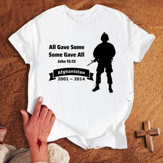 All Gave Some Some Gave All War in Afghanistan T-shirt