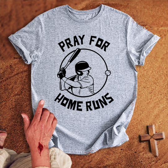 Pray for Baseball Home Runs T-shirt
