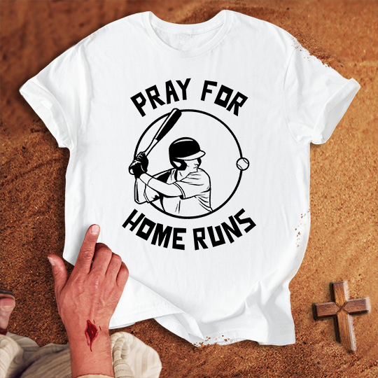 Pray for Baseball Home Runs T-shirt