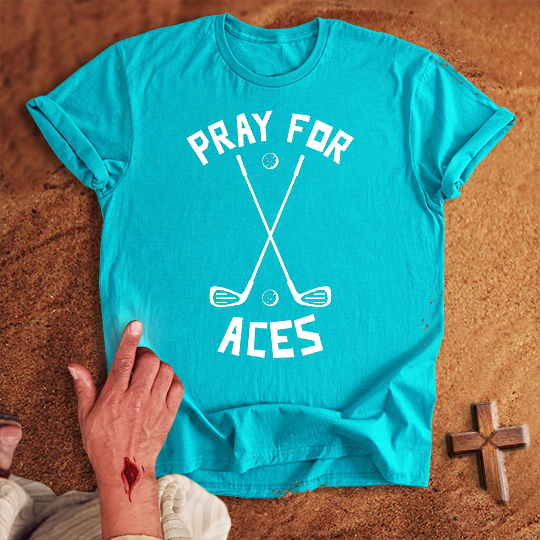 Pray for Golf Aces T-shirt