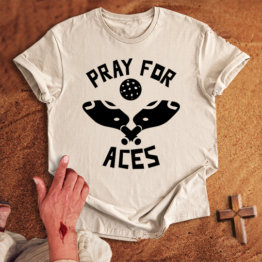 Pray for Pickleball Aces T-shirt