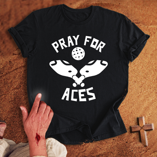 Pray for Pickleball Aces T-shirt