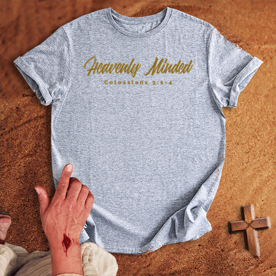 Heavenly Minded T-shirt