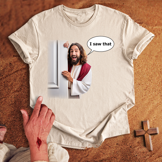 Comical Jesus I Saw That T-shirt