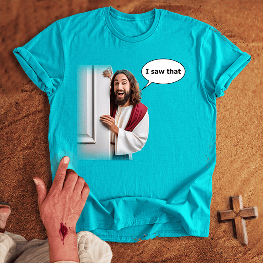 Comical Jesus I Saw That T Shirt - Sand S | Biblical & Scripture Inspired Apparel | Jesus Monk