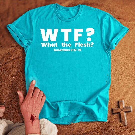WTF? What the Flesh? T-shirt