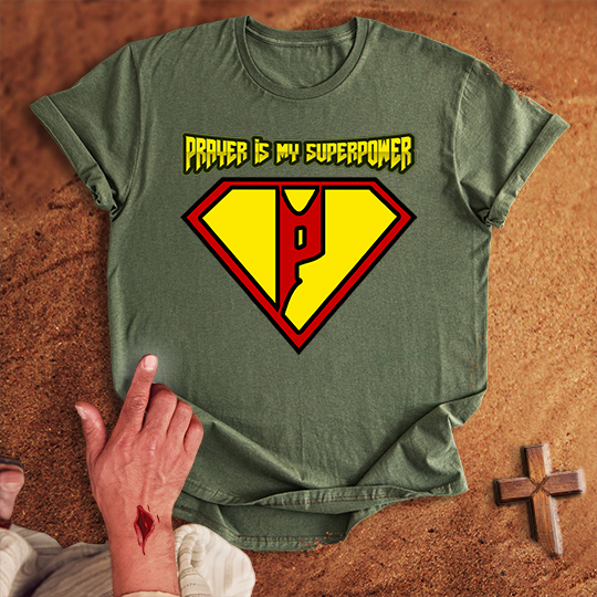 Prayer is My Superpower T-shirt