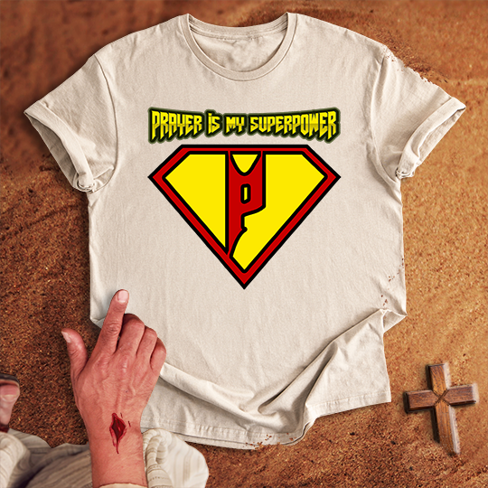 Prayer is My Superpower T-shirt