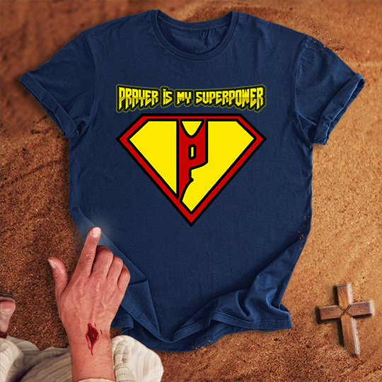 Prayer is My Superpower T-shirt