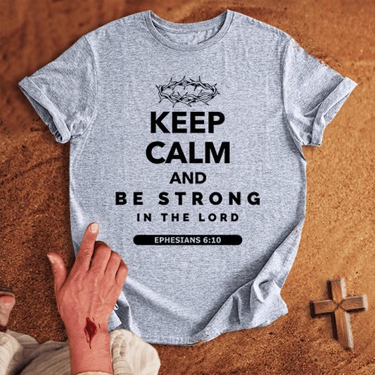 Keep Calm And Be Strong In The Lord T Shirt - Navy M | Biblical & Scripture Inspired Apparel | Jesus Monk