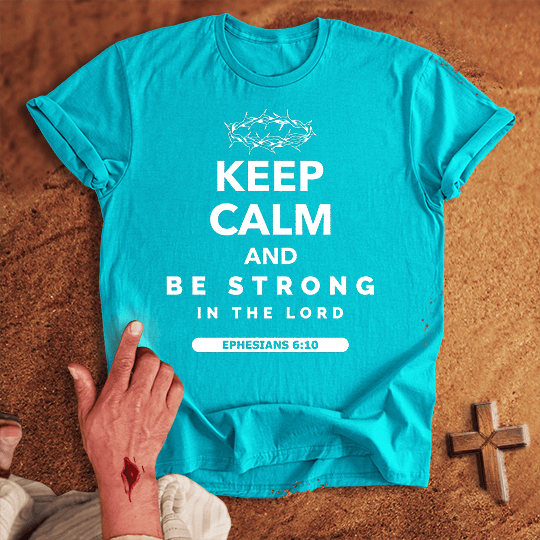 Keep Calm And Be Strong In The Lord T Shirt - Sport Grey M | Biblical & Scripture Inspired Apparel | Jesus Monk