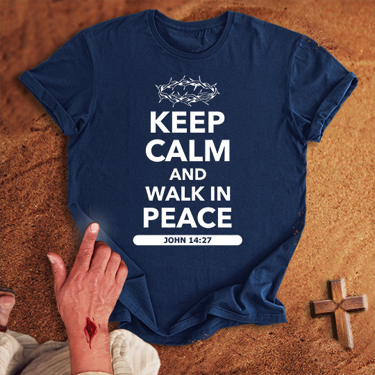 Keep Calm and Walk in Peace T-shirt