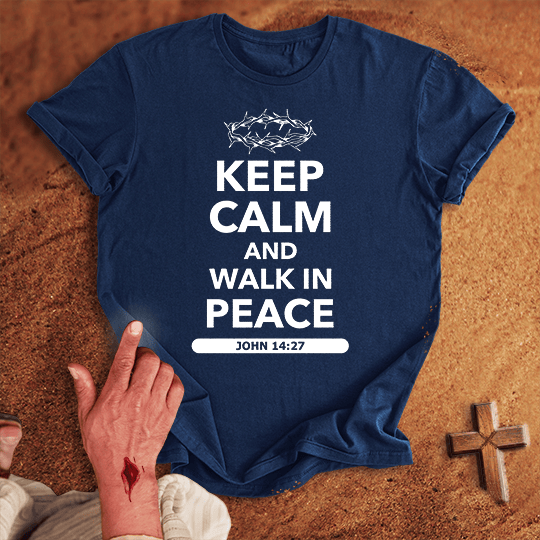 Keep Calm And Walk In Peace T Shirt - Sand S | Biblical & Scripture Inspired Apparel | Jesus Monk