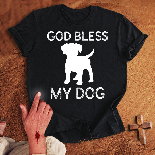 God Bless My Dog T-shirt