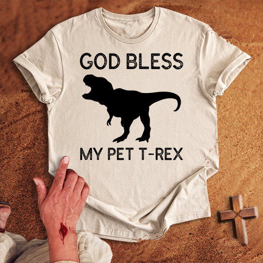 God Bless My Pet T-Rex T-shirt