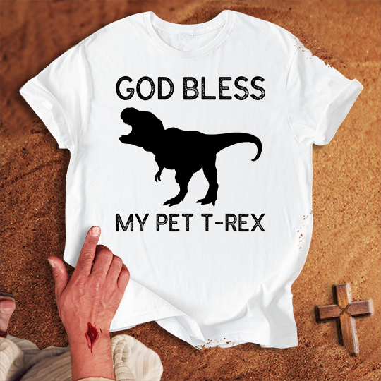 God Bless My Pet T-Rex T-shirt