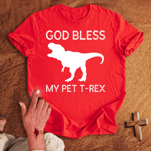 God Bless My Pet T-Rex T-shirt