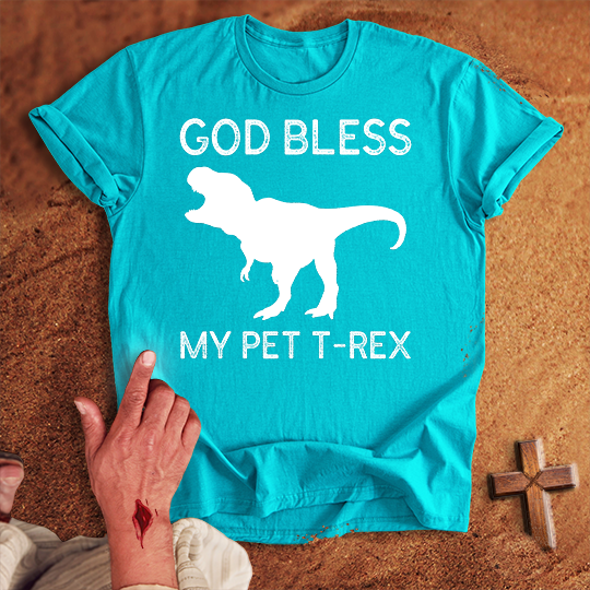 God Bless My Pet T-Rex T-shirt