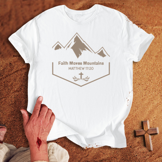 Faith Moves Mountains T-shirt