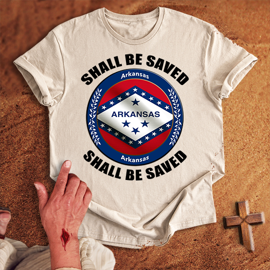 Arkansas Shall Be Saved T-shirt