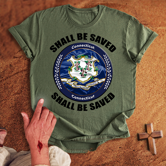 Connecticut Shall Be Saved T-shirt