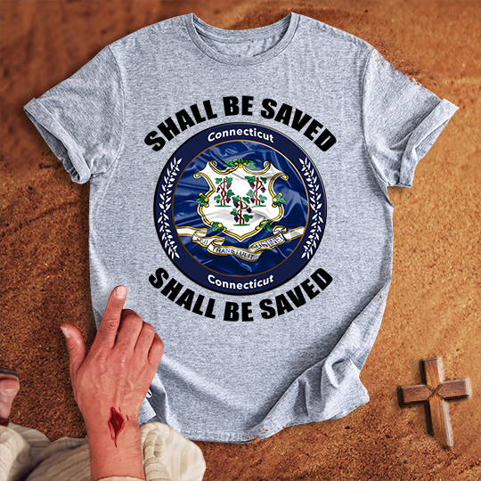 Connecticut Shall Be Saved T-shirt