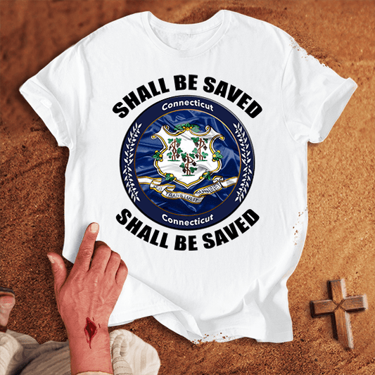 Connecticut Shall Be Saved T-shirt