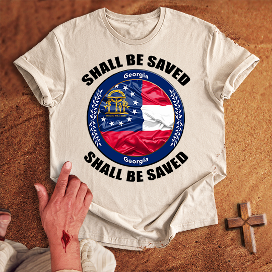 Georgia State Shall Be Saved T-shirt