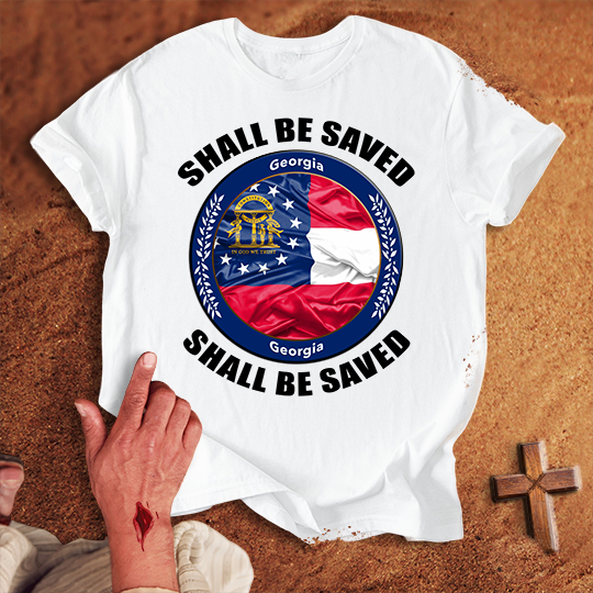 Georgia State Shall Be Saved T-shirt