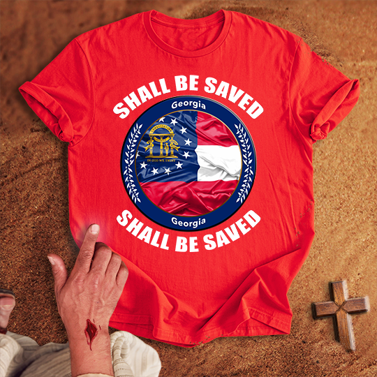 Georgia State Shall Be Saved T-shirt